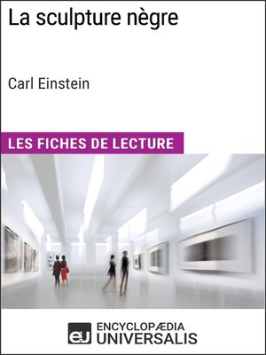 cover image of La sculpture nègre de Carl Einstein (Les Fiches de Lecture d'Universalis)